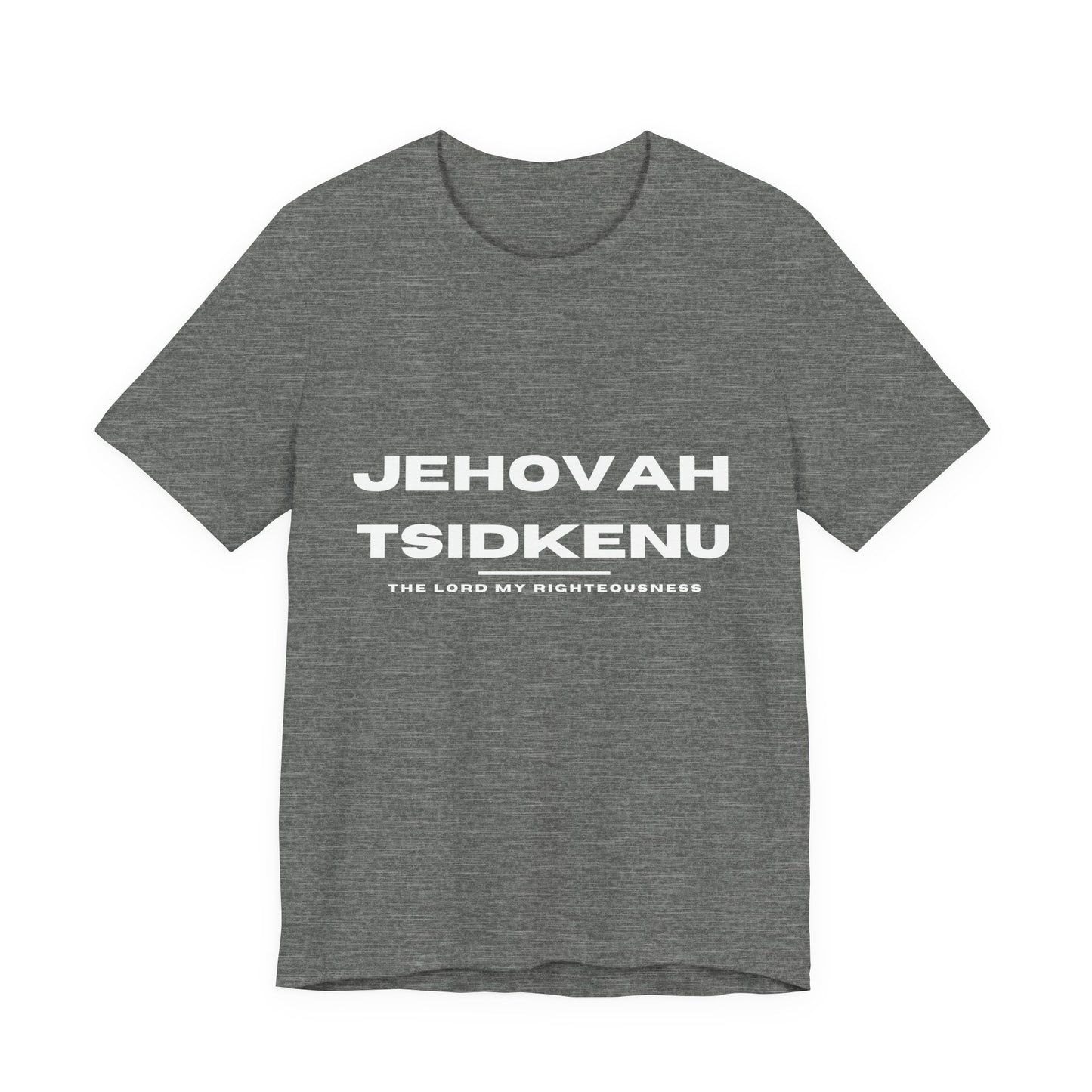 Jehovah Tsidkenu Christian t-shirt, the Lord our righteousness, Bible-based faith apparel