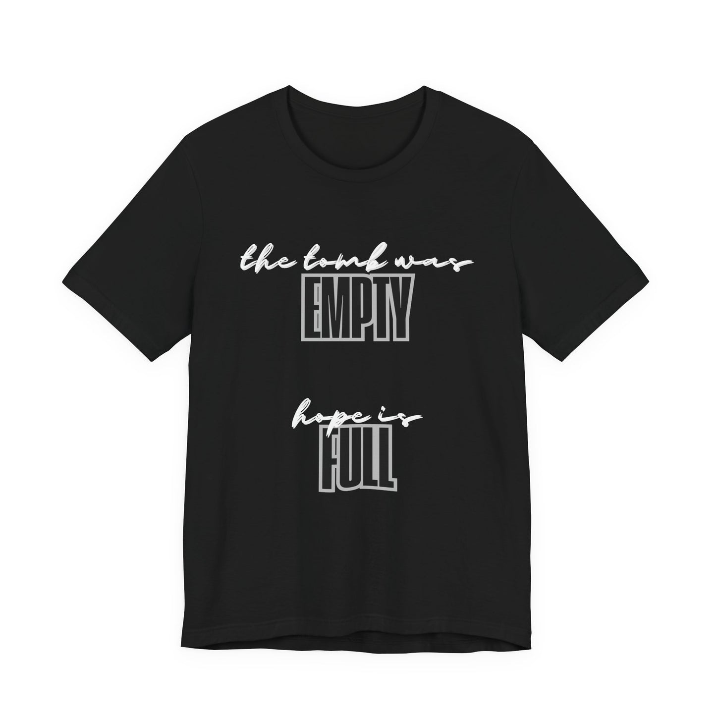 Empty Tomb: Full Hope T-Shirt