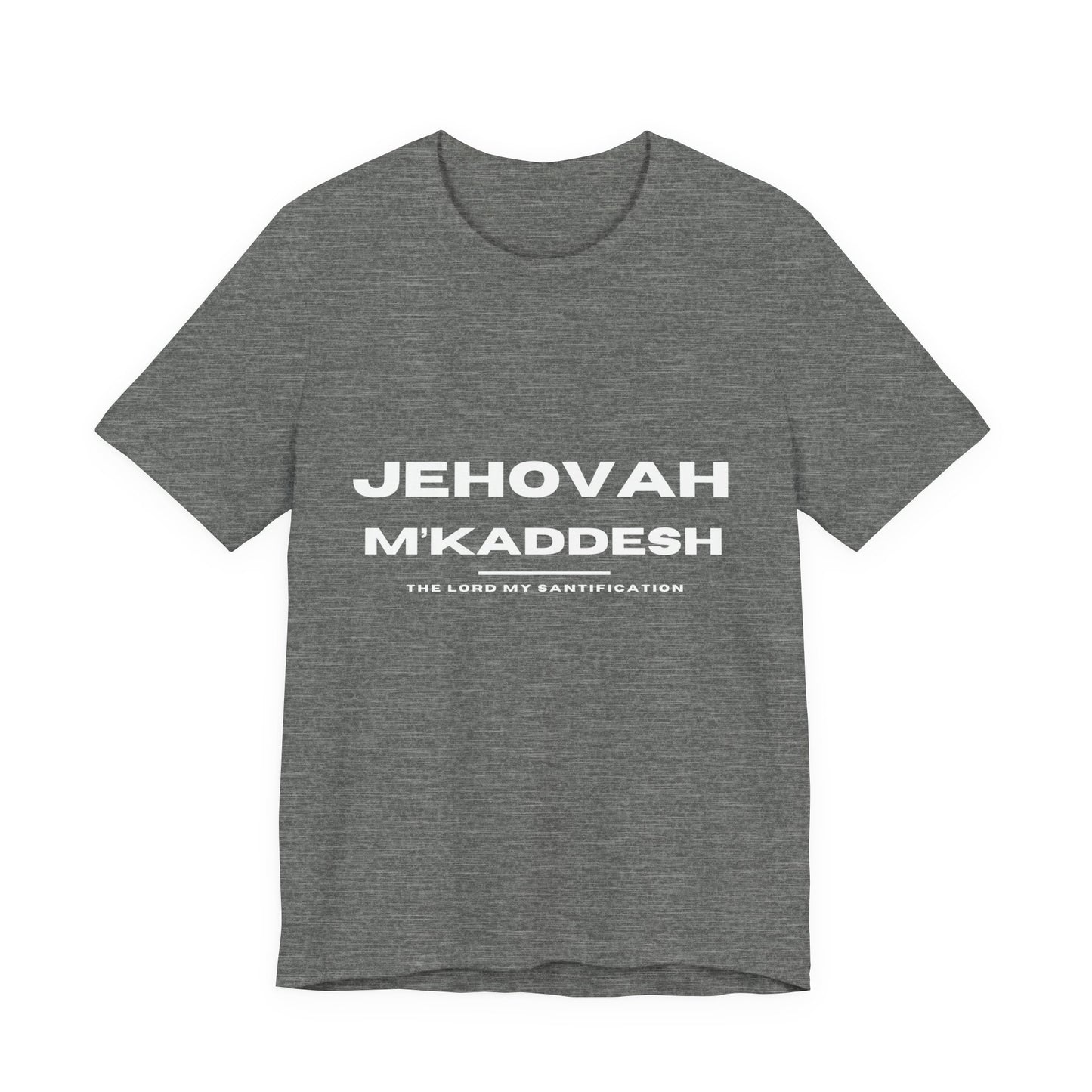 Names of God; Jehovah M'Kaddesh Unisex Tee