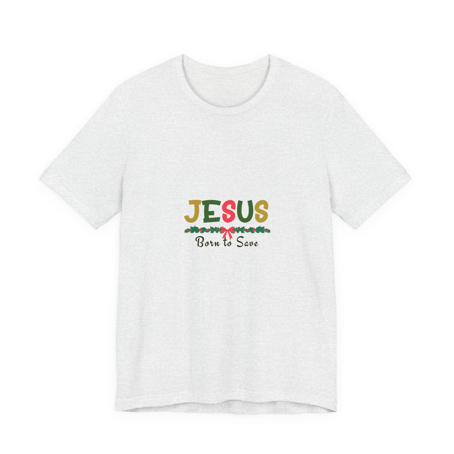 Jesus - Born to Save T-Shirt