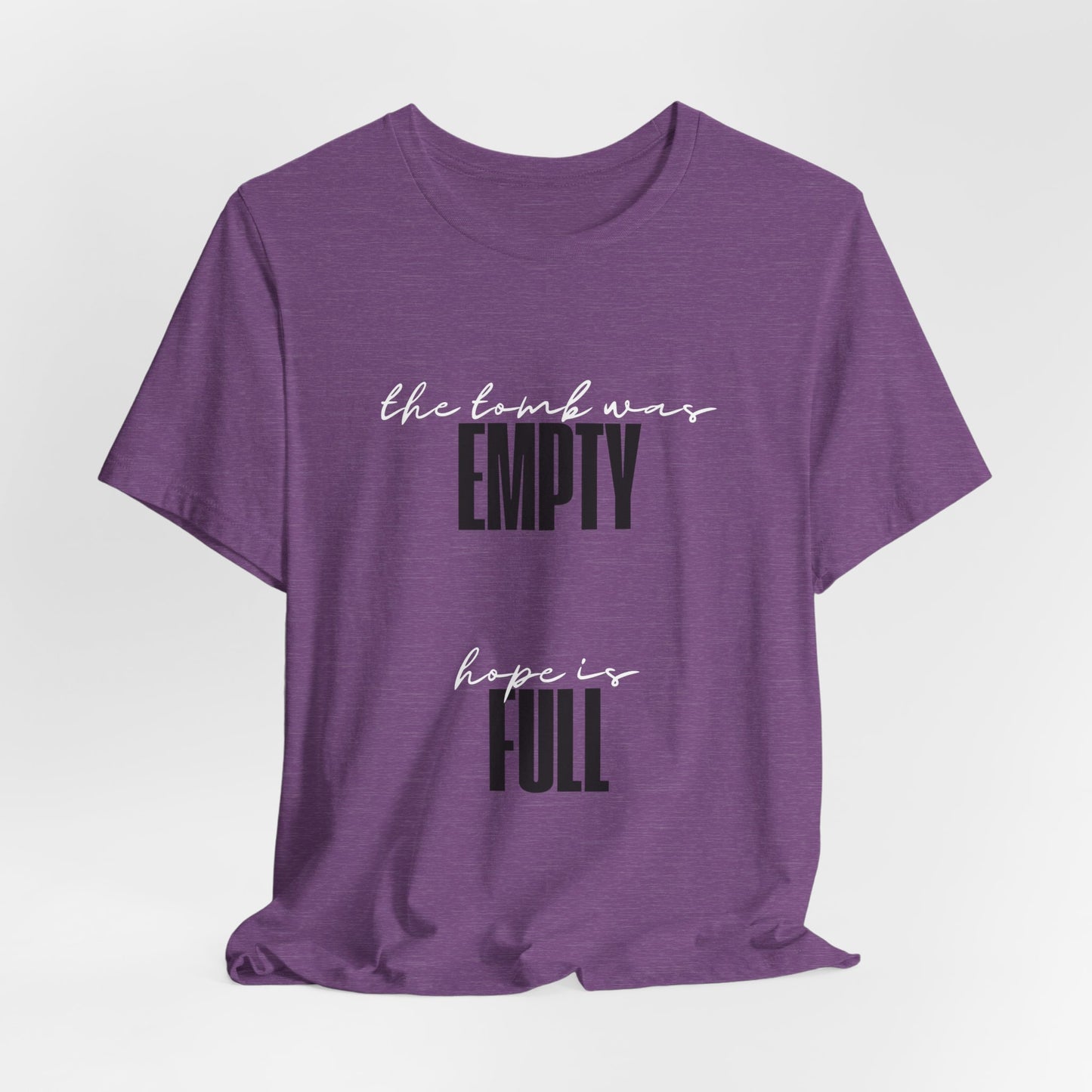 Empty Tomb: Full Hope T-Shirt