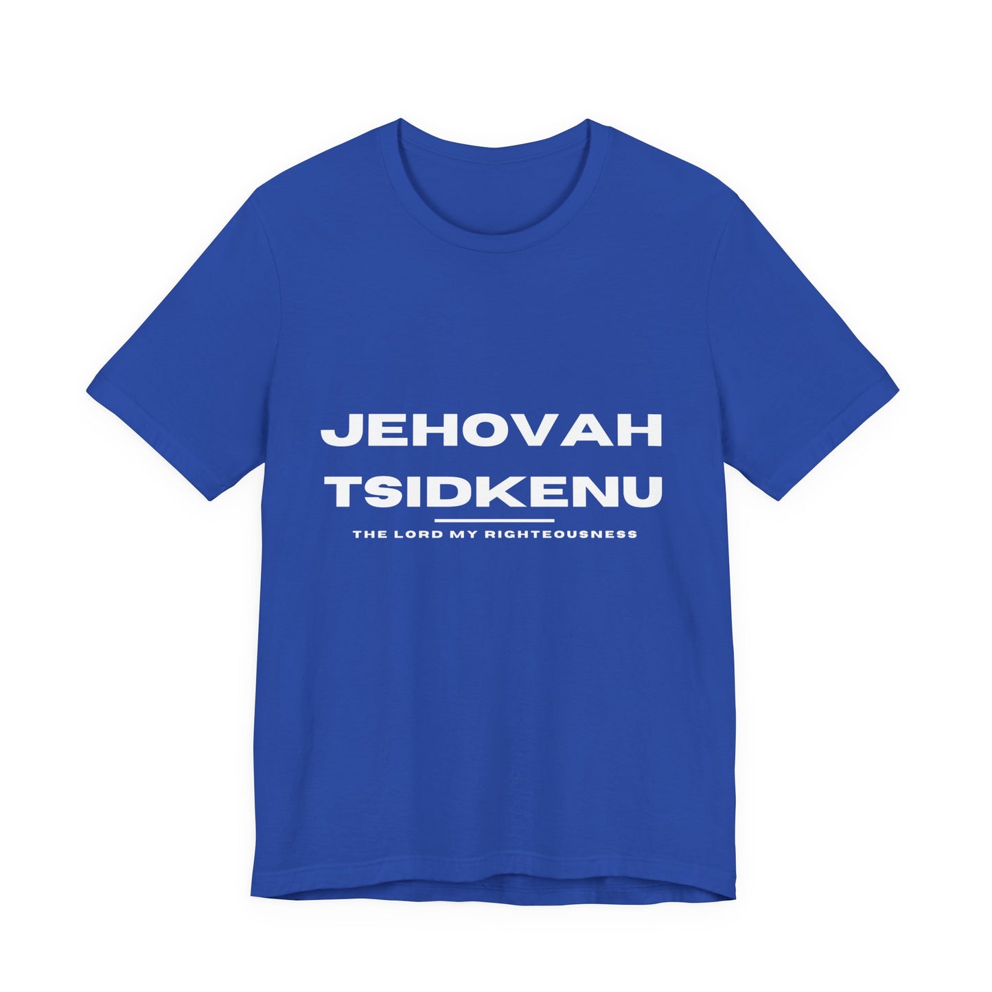 Jehovah Tsidkenu Christian t-shirt, the Lord our righteousness, Bible-based faith apparel