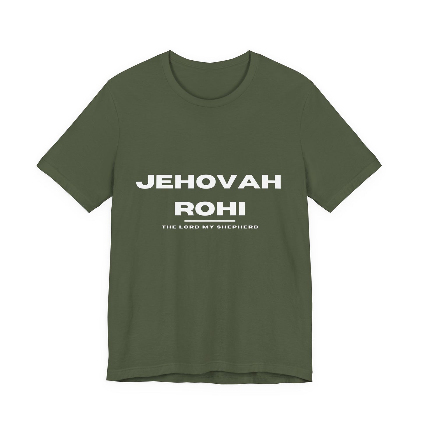 Jehovah Rohi Christian t-shirt, the Lord is my shepherd shirt, Psalm 23 inspired apparel