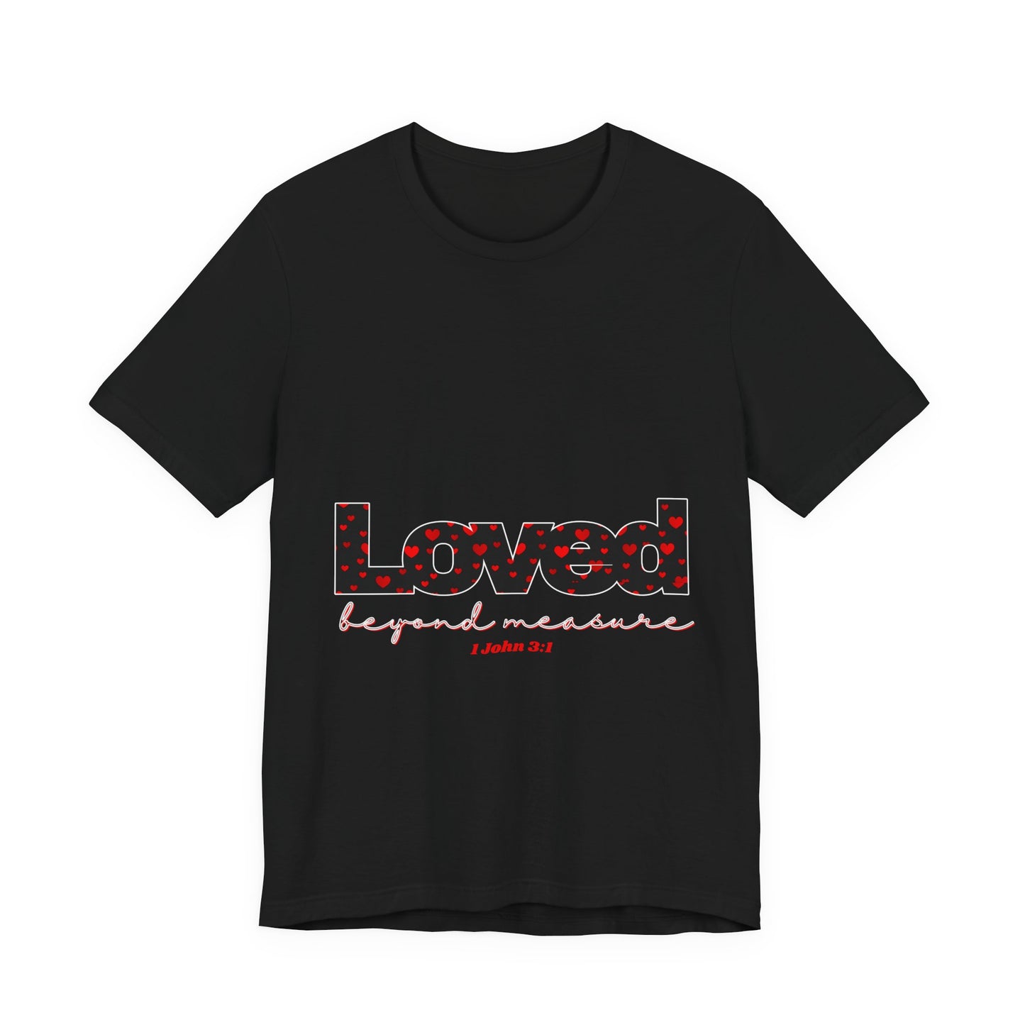 Loved Beyond Measure Tee