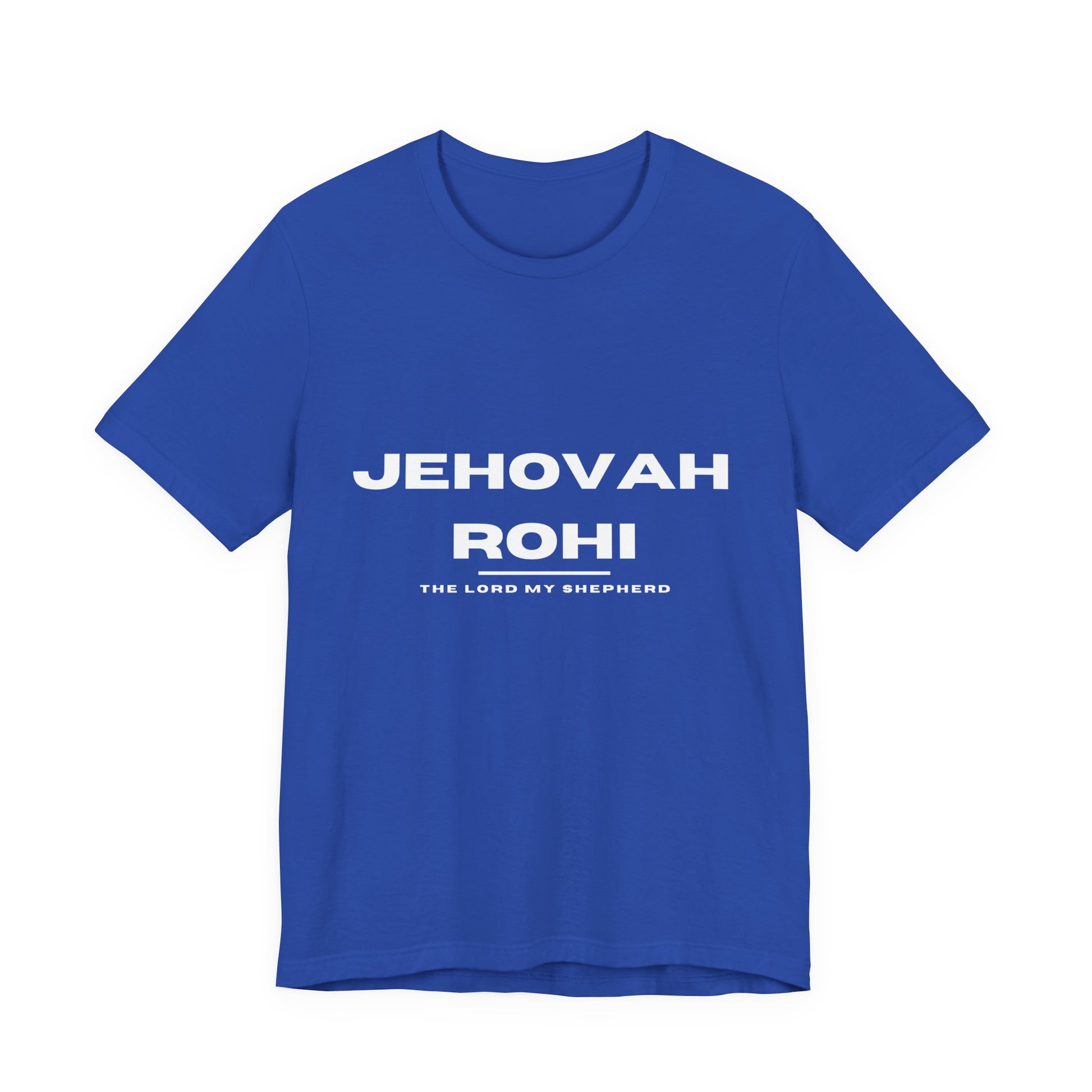 Jehovah Rohi Christian t-shirt, the Lord is my shepherd shirt, Psalm 23 inspired apparel