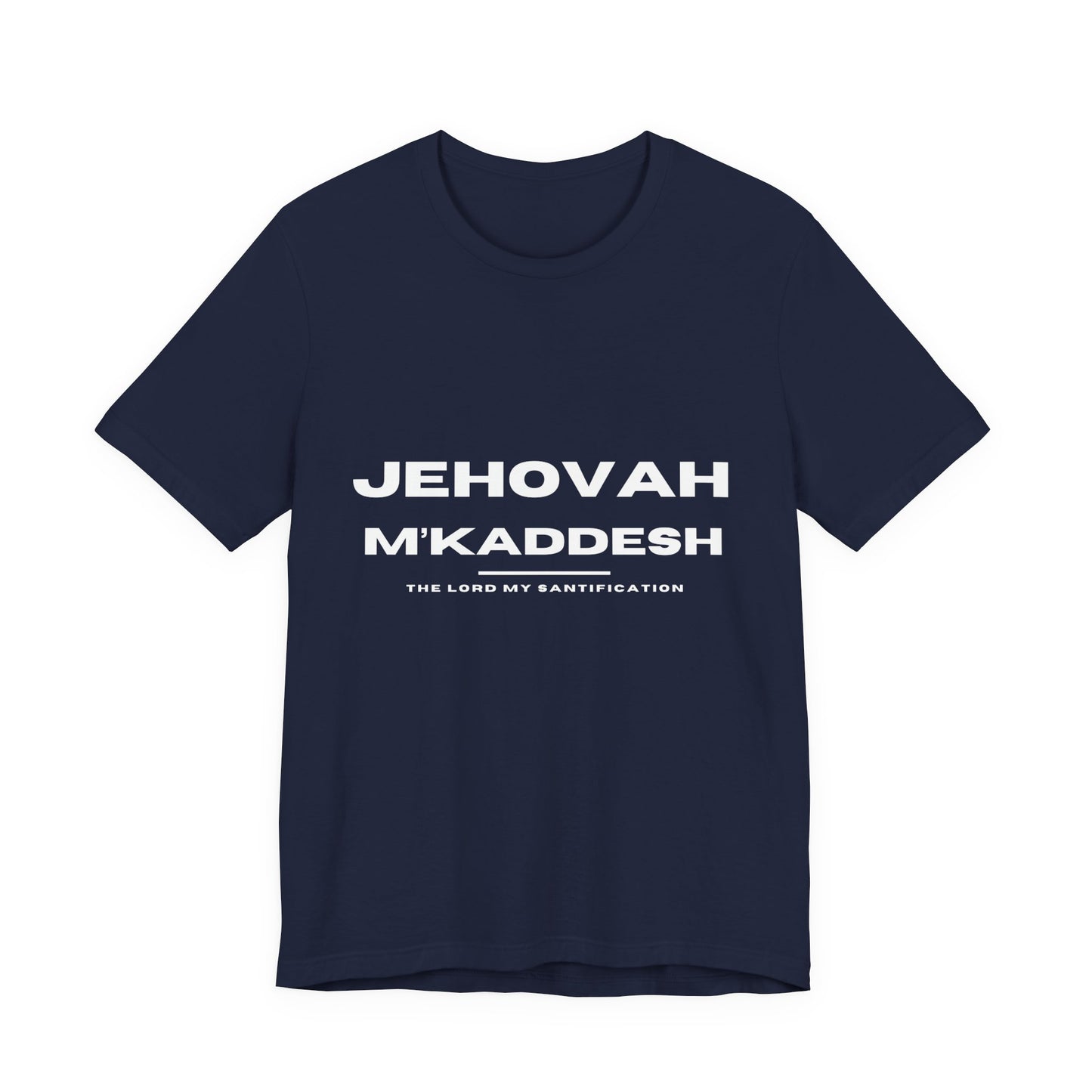 Names of God; Jehovah M'Kaddesh Unisex Tee