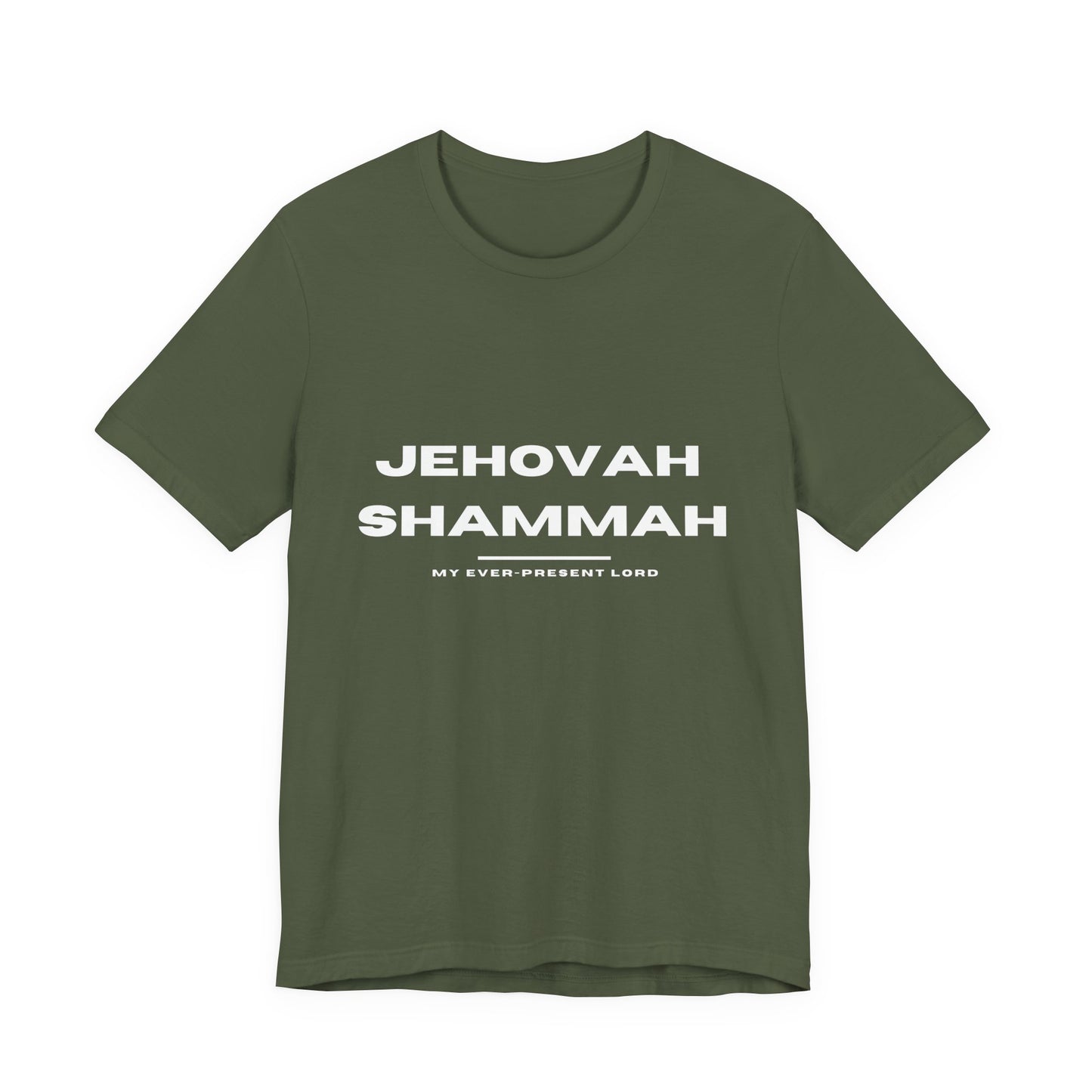 Jehovah Shammah Christian t-shirt, the Lord is there Bible name of God shirt, faith apparel