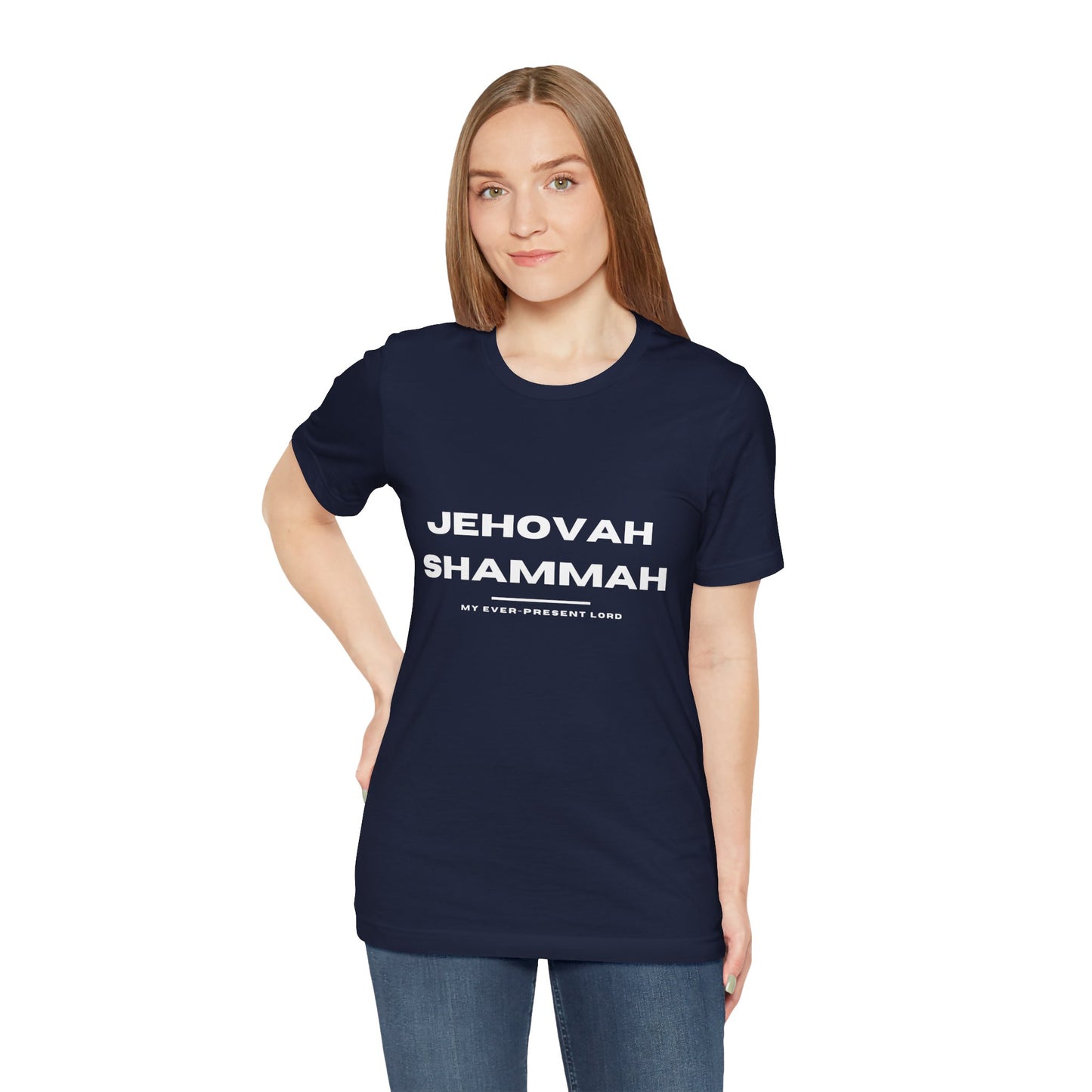 Jehovah Shammah Christian t-shirt, the Lord is there Bible name of God shirt, faith apparel