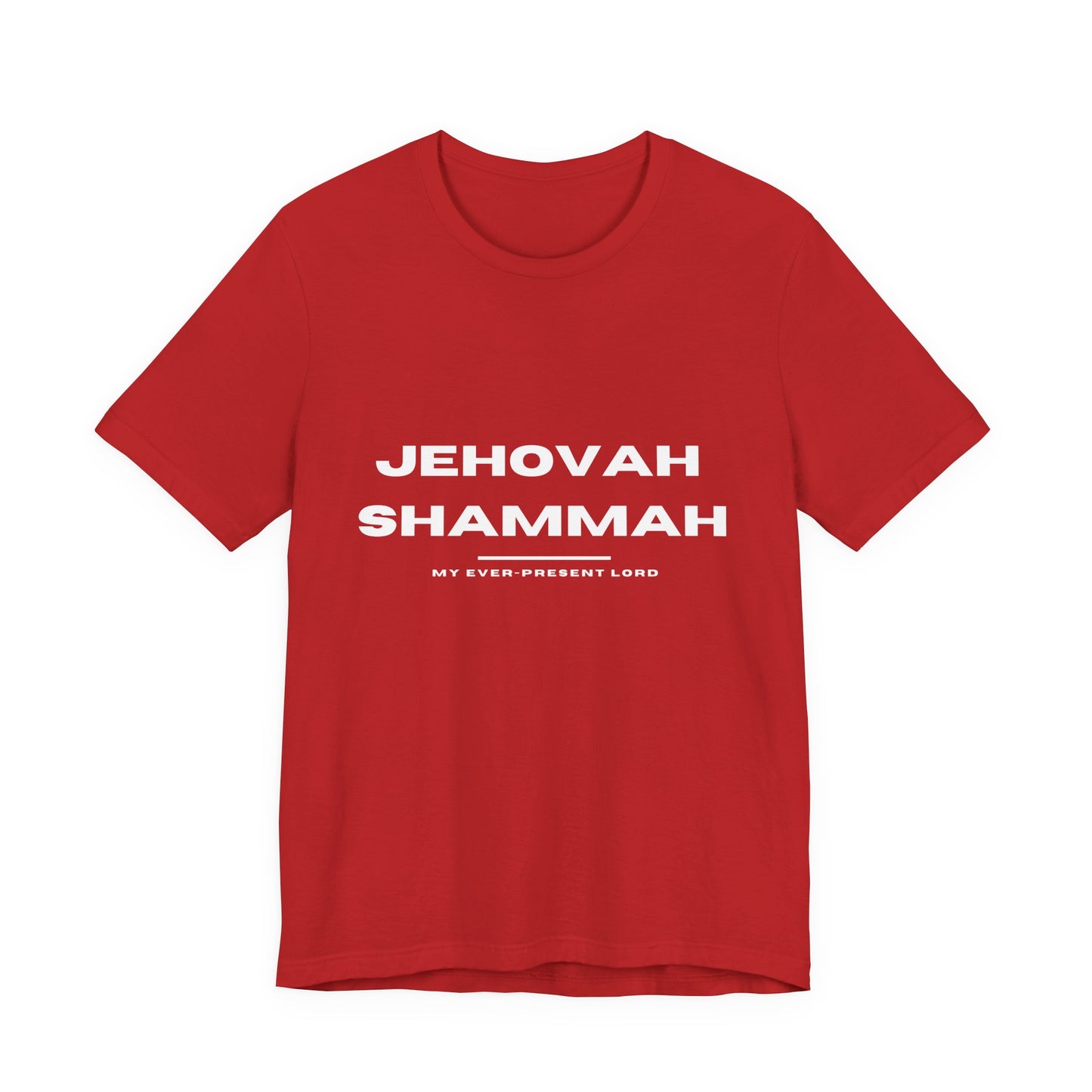 Jehovah Shammah Christian t-shirt, the Lord is there Bible name of God shirt, faith apparel