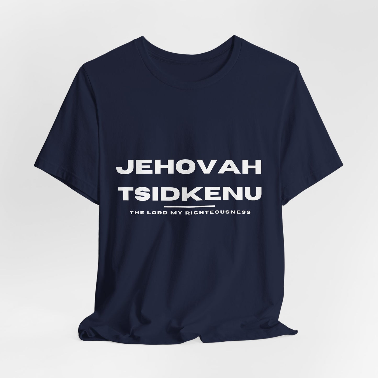 Jehovah Tsidkenu Christian t-shirt, the Lord our righteousness, Bible-based faith apparel